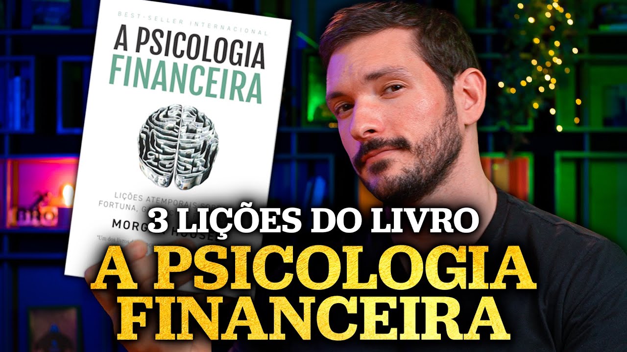 3 LIÇÕES SOBRE DINHEIRO | A Psicologia Financeira de Morgan Housel