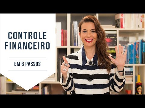 Controle FINANCEIRO em 6 PASSOS!