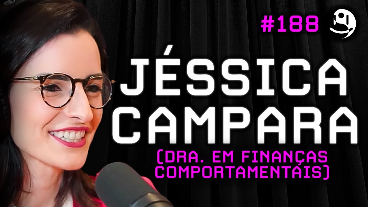 Dra. Jéssica Campara: Finanças Comportamentais e Neurociência | Lutz Podcast #188