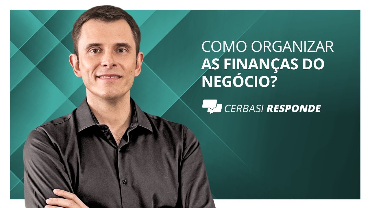 Como administrar as finanças de sua empresa? – #CerbasiResponde