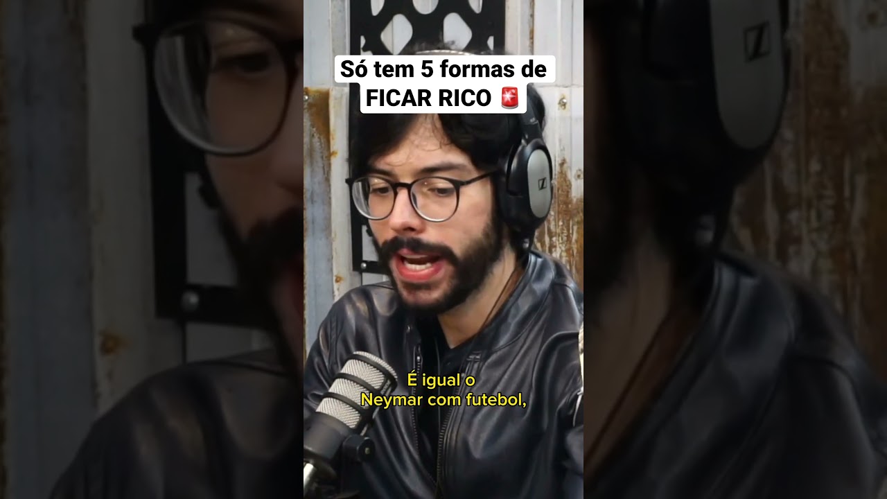 Só tem 5 formas de FICAR RICO