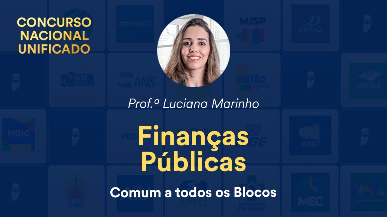 CNU – Finanças Públicas – Comum a todos os Blocos – Prof. Luciana Marinho