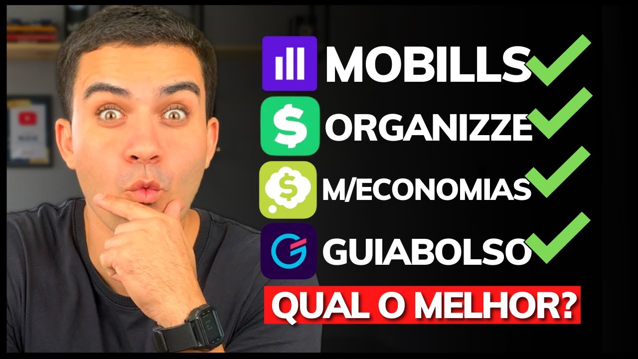 QUAL O MELHOR APP PARA FINANÇAS PESSOAIS EM 2022? MOBILLS, ORGANIZZE, GUIABOLSO OU MINHAS ECONOMIAS?