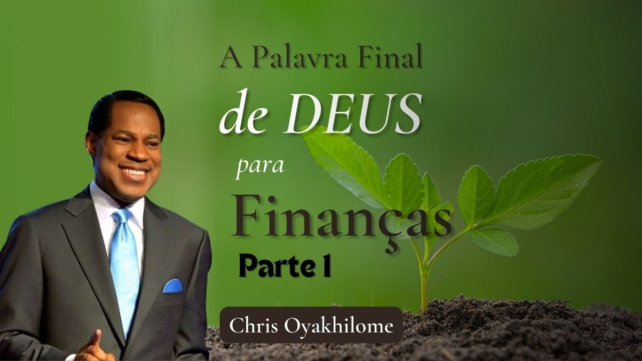 A Palavra Final de Deus Para as Finanças (Parte 1/7) | Chris Oyakhilome (Sozo Produções)