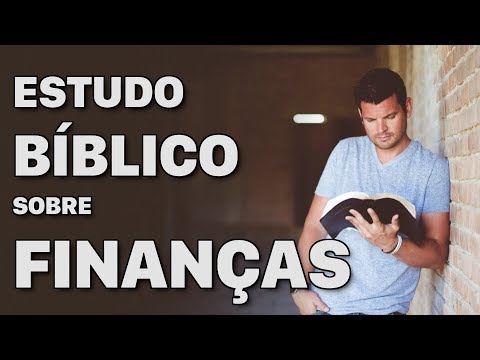 ESTUDO BÍBLICO SOBRE FINANÇAS (para impactar sua vida financeira)