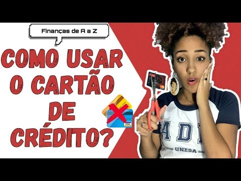 CARTÃO DE CRÉDITO: COMO USAR ? | FINANÇAS DE A a Z EP. 03