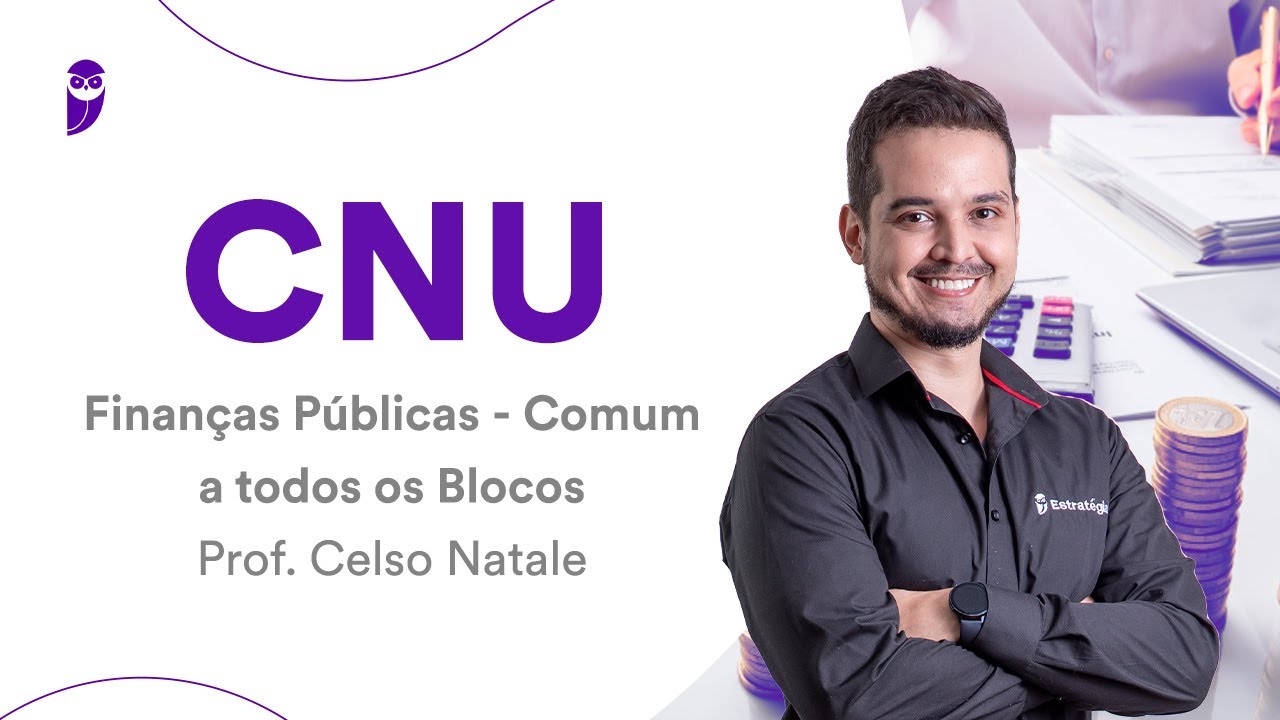 CNU – Finanças Públicas – Comum a todos os Blocos – Prof. Celso Natale