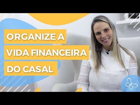 4 formas de organizar as finanças do casal • Psicologia • Casule Saúde e Bem-estar