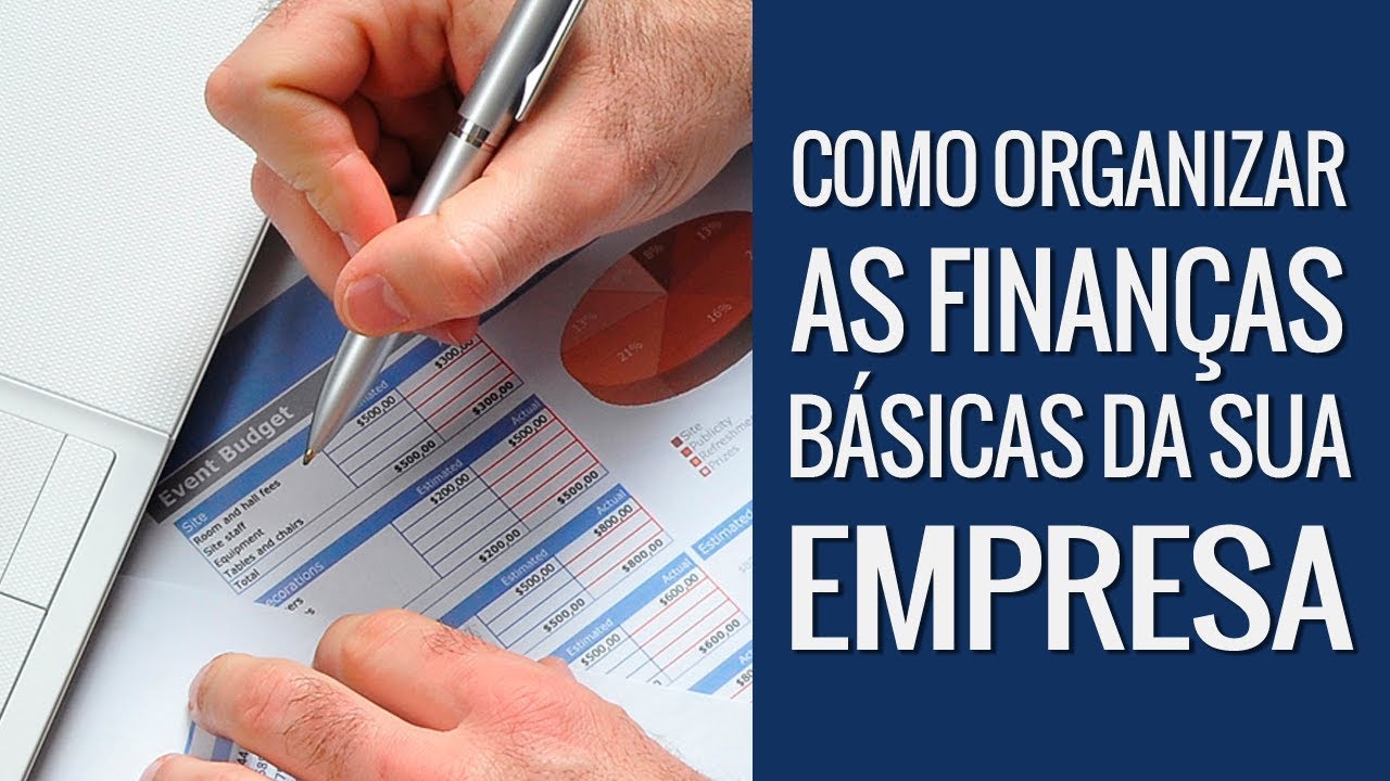 Como Organizar as Finanças Básicas da Sua Empresa