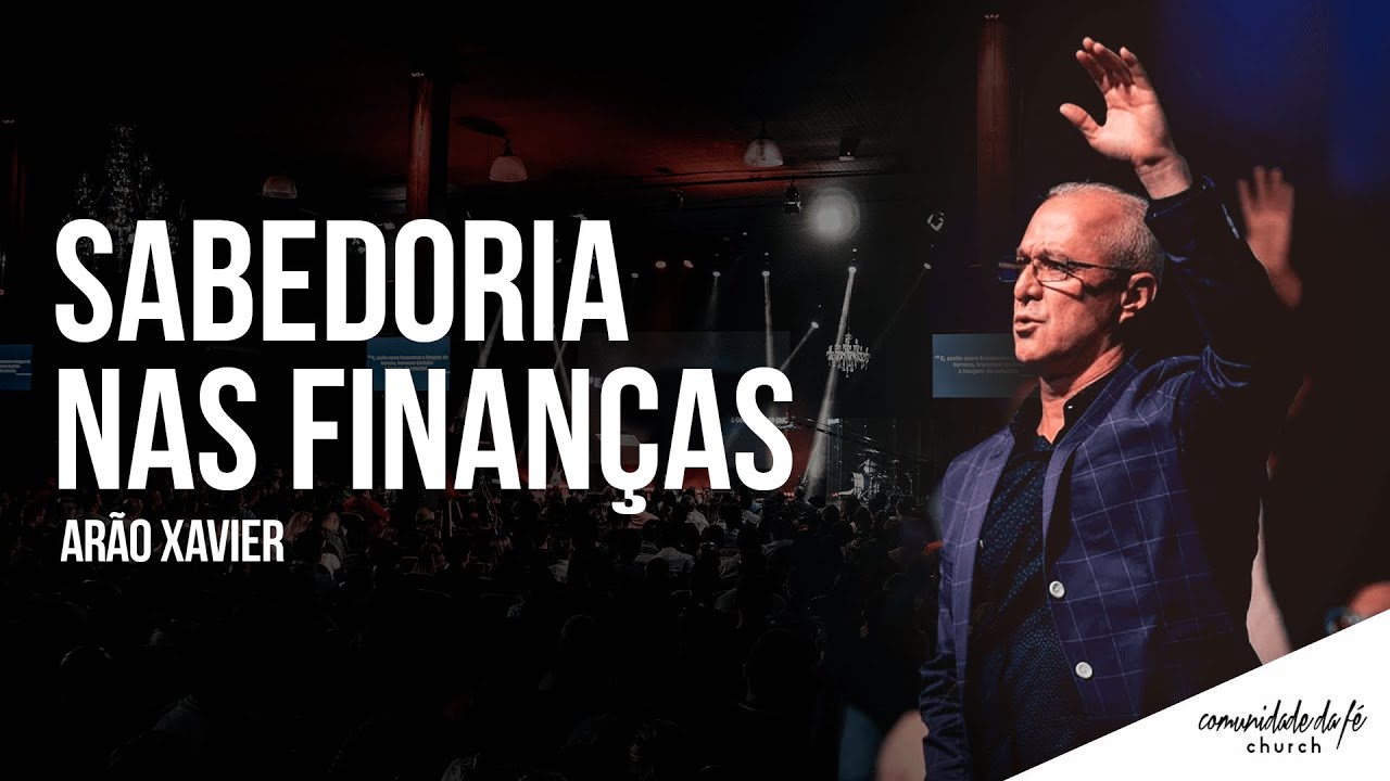 Arão Xavier // Sabedoria nas Finanças