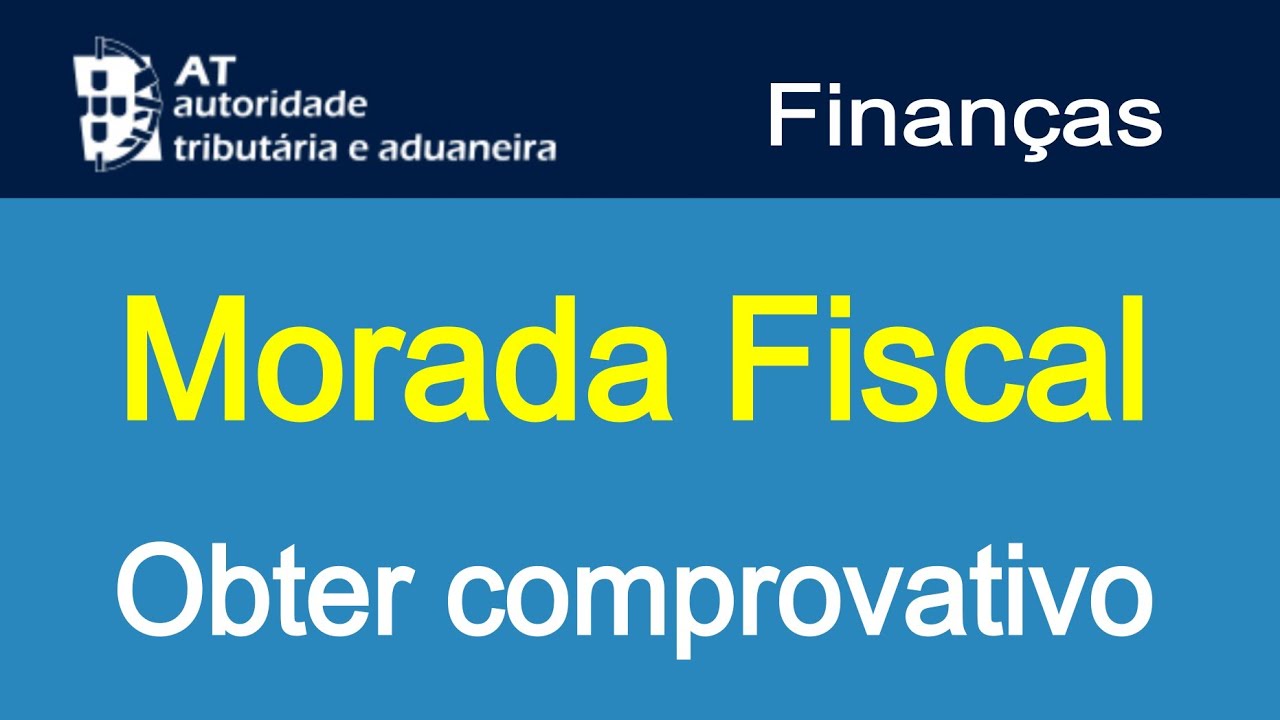 Como obter o Comprovativo de Morada Fiscal | Portal das Finanças