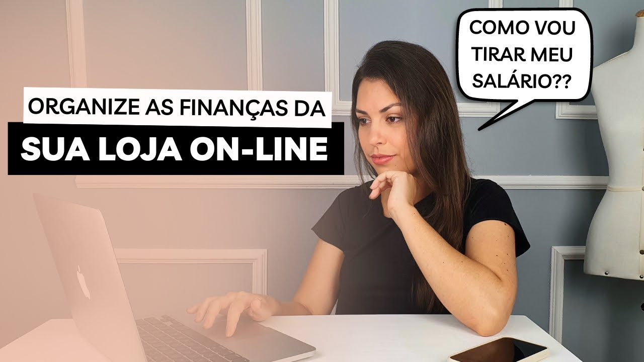 FINANÇAS PARA SUA LOJA ONLINE | Como organizar a parte financeira da loja e tirar o seu salário?