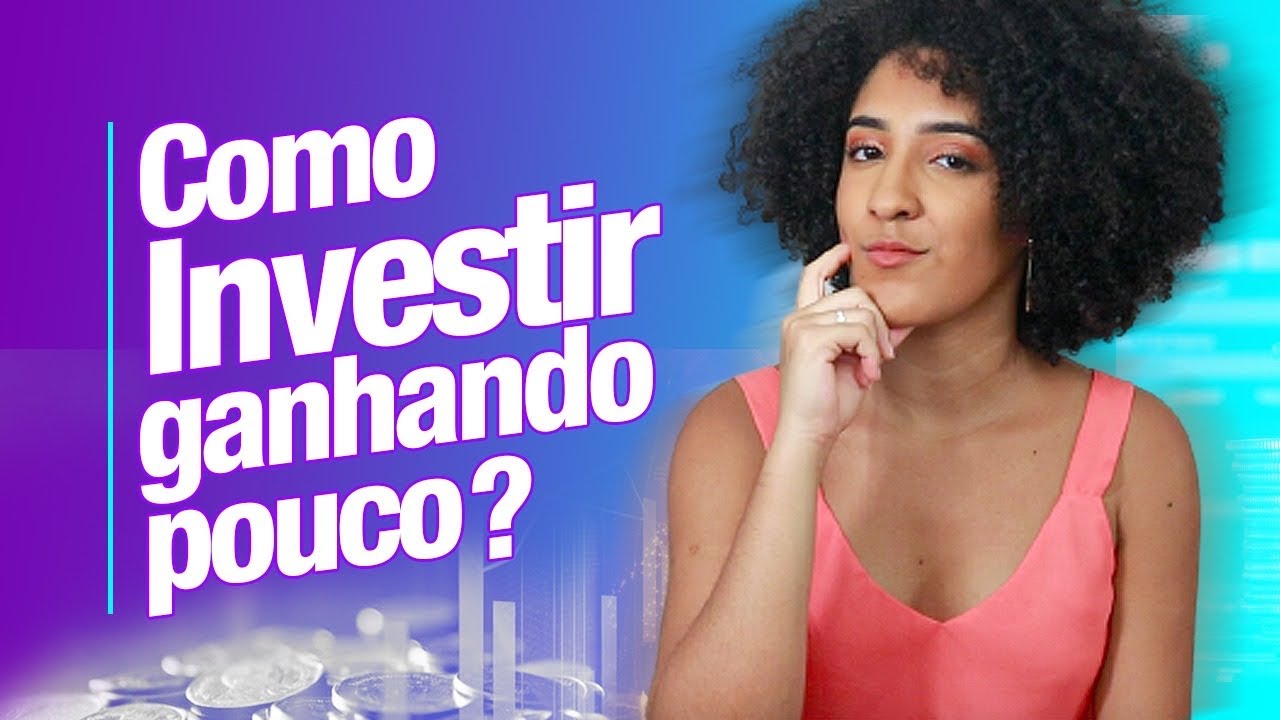 COMO INVESTIR GANHANDO POUCO? | NATH FINANÇAS