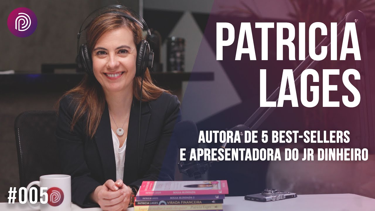 PATRICIA LAGES – FINANÇAS E EMPREENDEDORISMO – Plugado Podcast #005