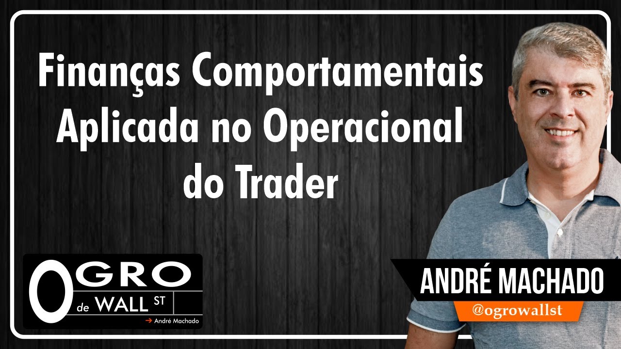 Finanças Comportamentais Aplicada no Operacional do Trader