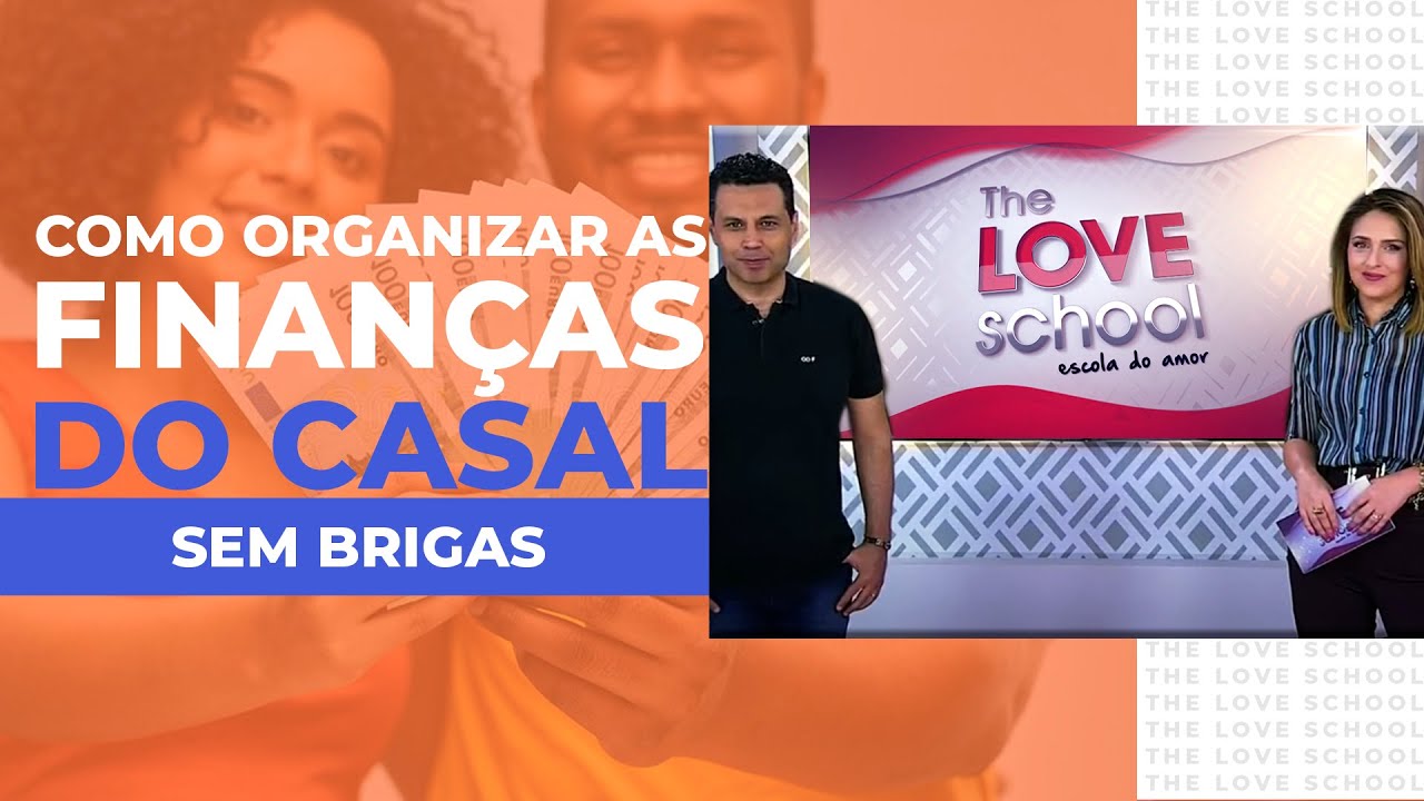 COMO ORGANIZAR AS FINANÇAS DO CASAL SEM BRIGAS