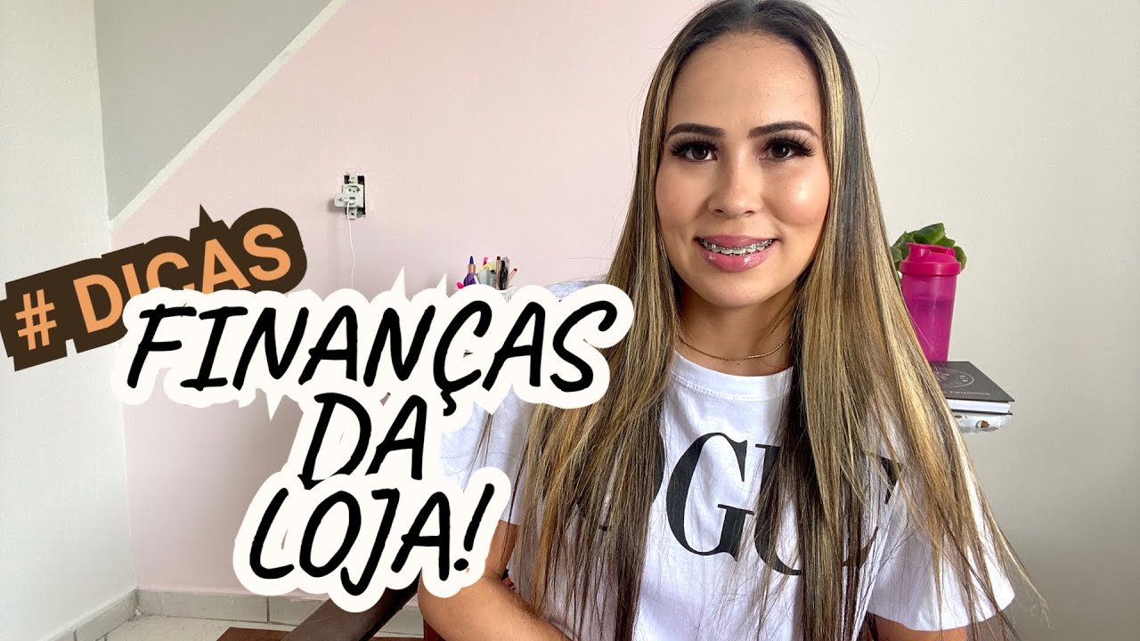 3 DICAS para organizar as FINANÇAS da sua loja