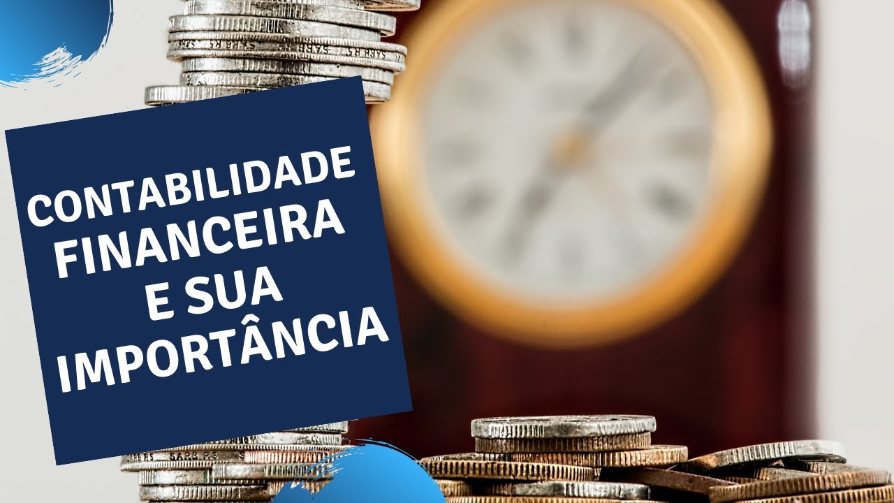 O que é contabilidade financeira e qual sua importância? #Contabilidade #Finanças #Gestão