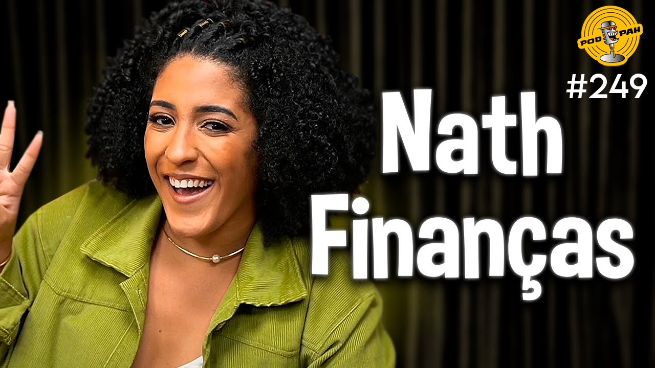 NATH FINANÇAS – Podpah #249