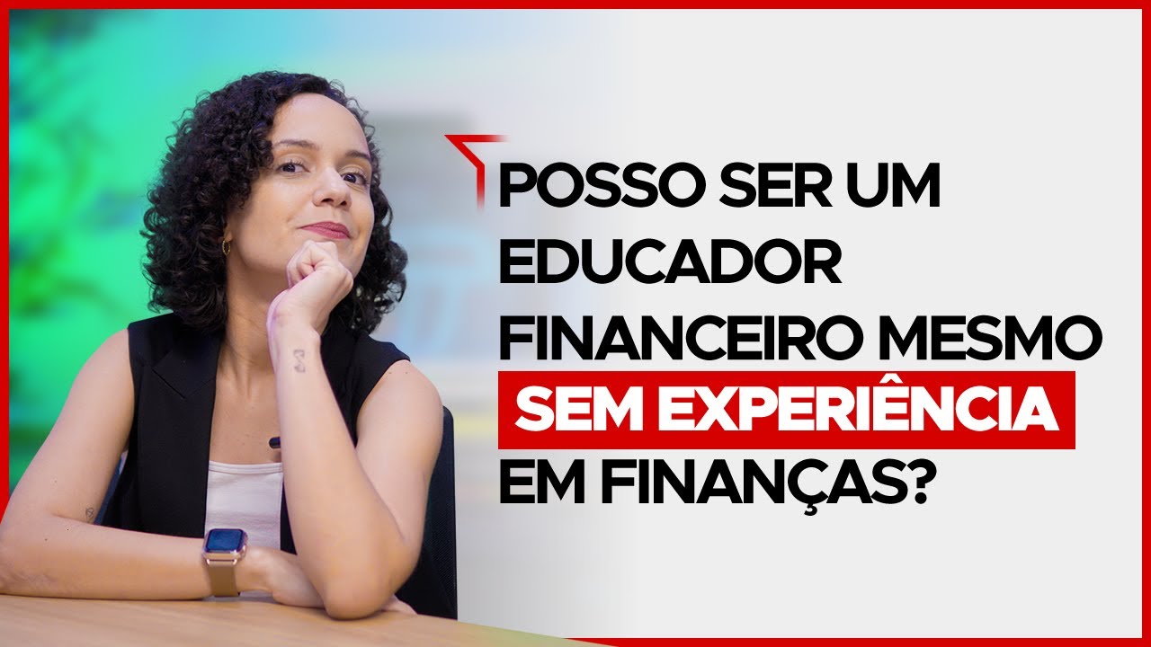 Como ser um EDUCADOR FINANCEIRO mesmo não atuando na área de FINANÇAS?