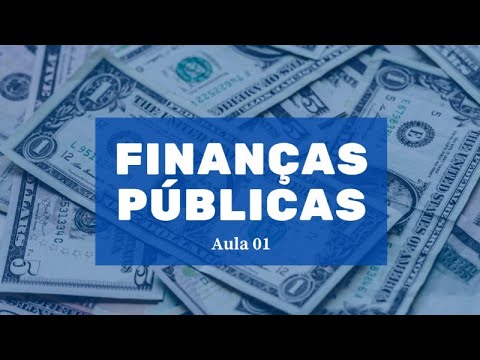 Finanças públicas 01 – O que é finanças públicas?