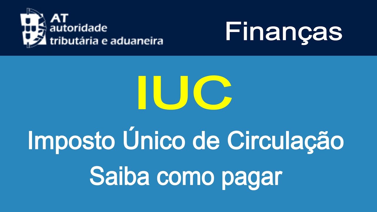 IUC Como pagar passo a passo | Portal das Finanças | Imposto Único de Circulação