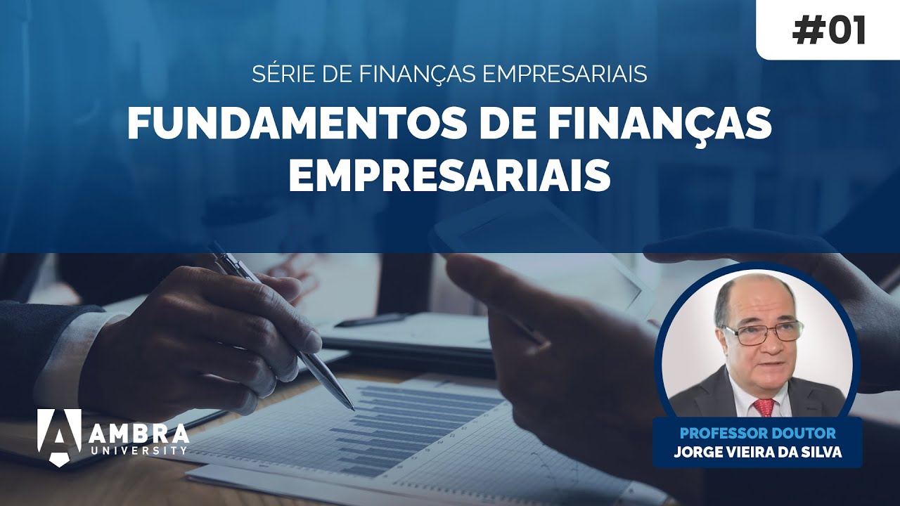 Aula 01 – Fundamentos de Finanças Empresariais (Finanças Empresariais)