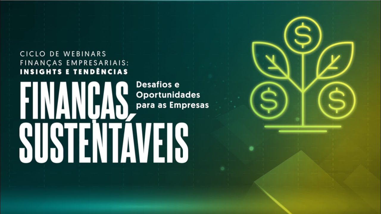 “Finanças Sustentáveis – Desafios e Oportunidades”