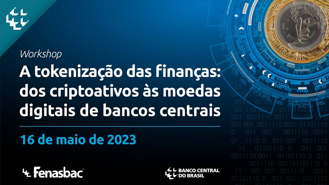 Workshop A tokenização das finanças: dos criptoativos às moedas digitais de bancos centrais