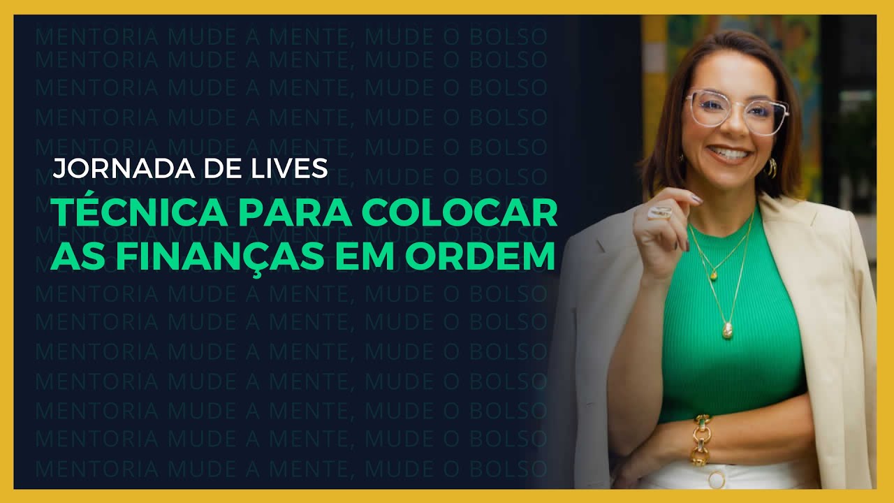 Live 6: Técnica Para Colocar as Finanças em Ordem