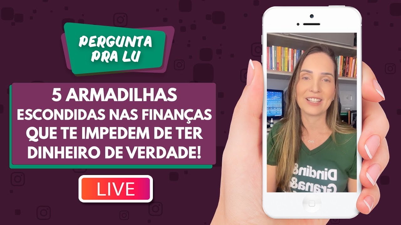 Pergunta pra Lu #242 – 5 Armadilhas nas finanças que te impedem de ter dinheiro de verdade!