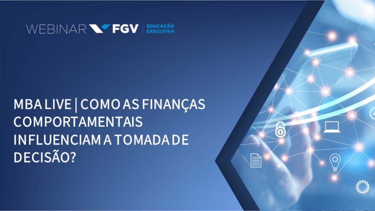 Webinar | MBA LIVE | Como as finanças comportamentais influenciam a tomada de decisão?