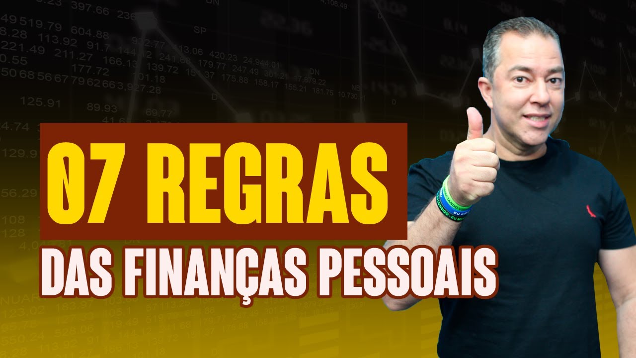 7 regras PODEROSAS das finanças pessoais.