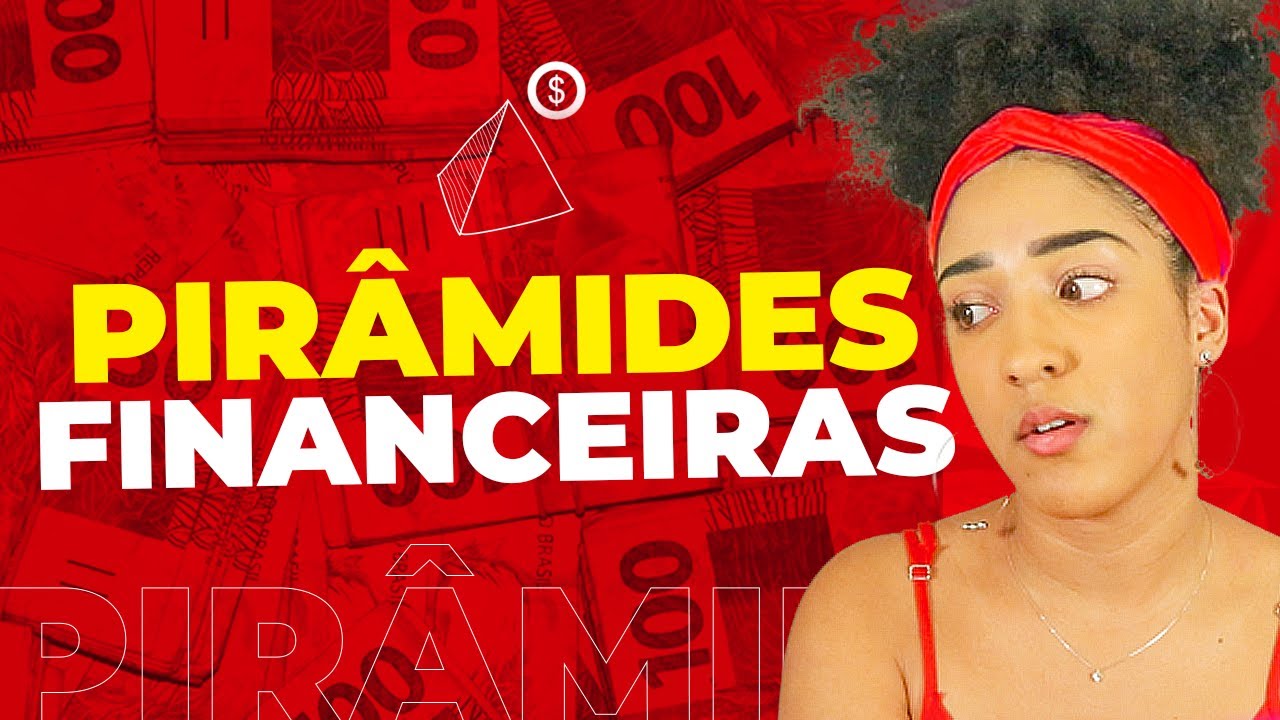 PIRÂMIDES FINANCEIRAS NO BRASIL | NATH FINANÇAS