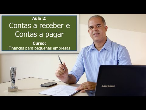 Aula 2: Contas a receber e contas a pagar | Curso: Finanças para pequenas empresas