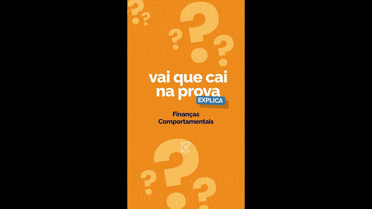 Vai que Cai na Prova | Explica: Finanças comportamentais