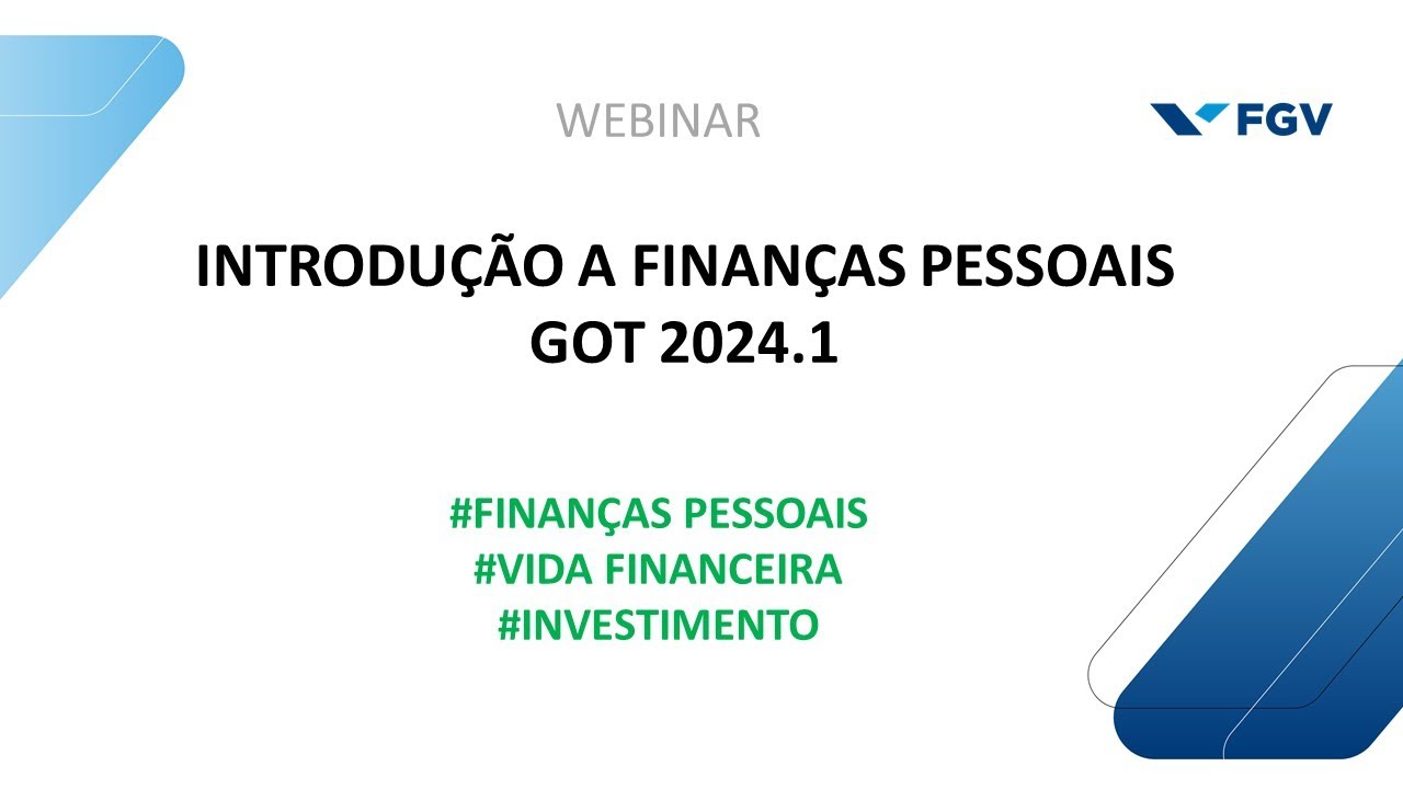 Webinar | GOT 2024.1 Introdução a Finanças Pessoais