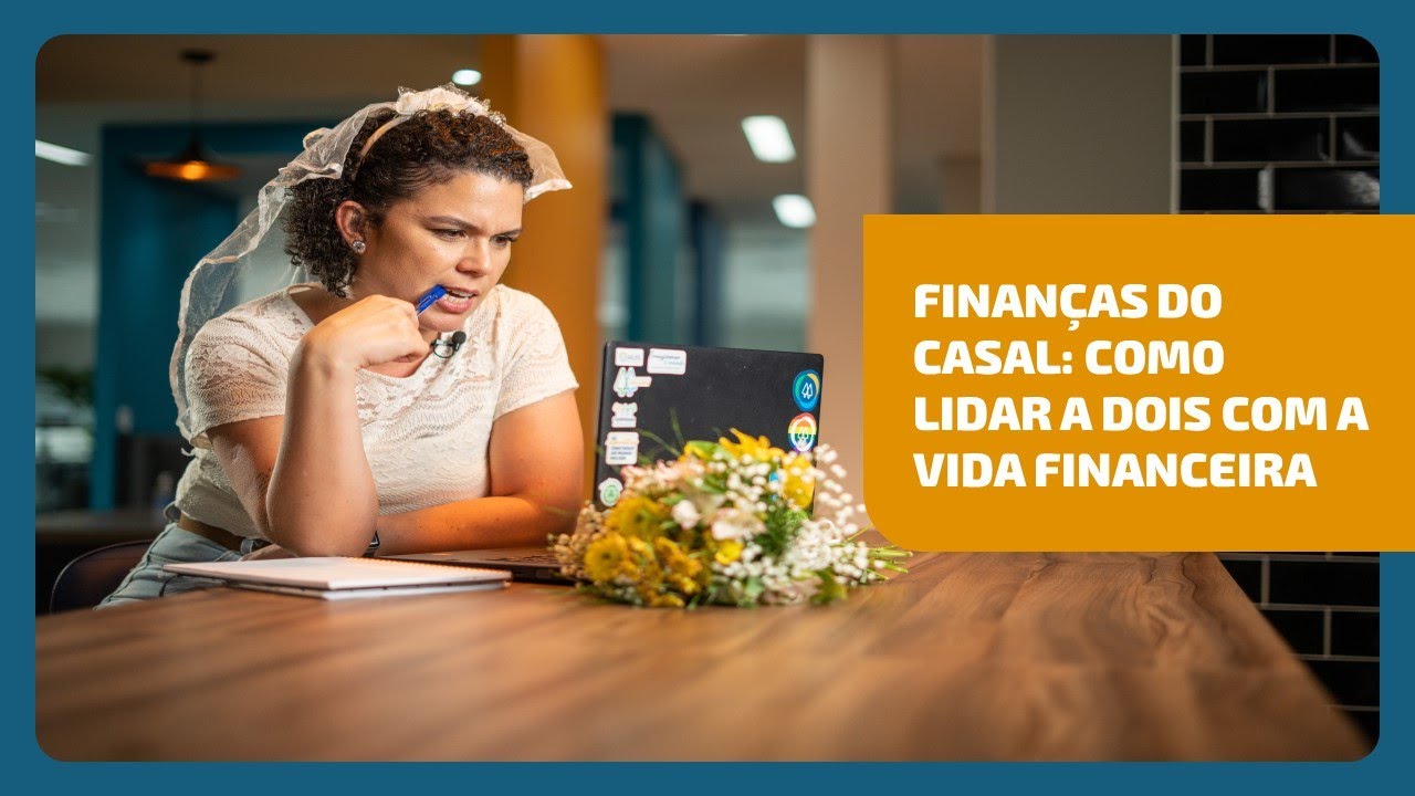 Finanças do casal: aprenda a lidar com a vida financeira