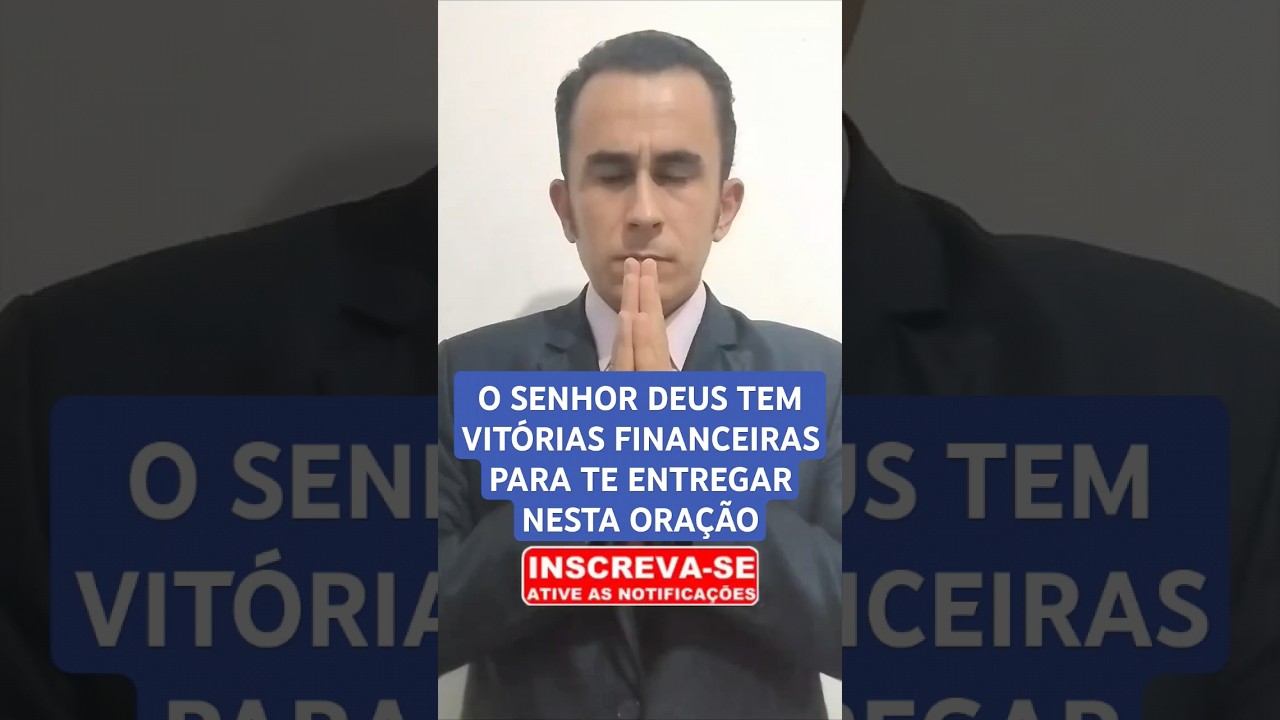 O SENHOR DEUS TEM VITÓRIAS FINANCEIRAS PARA TE ENTREGAR NESTA ORAÇÃO #finanças #oração #milagres